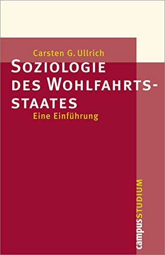 Soziologie des Wohlfahrtsstaates: Eine Einführung (Campus »Studium«) von Campus Verlag GmbH